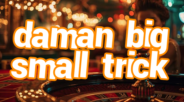 daman big small trick Screenshots